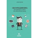 Crowdlending Invertir como un profesional    Jorge Ladis Segura Romano