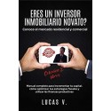 ERES UN INVERSOR INMOBILIARIO NOVATO?Conoce el mercado residencial y comercial     Lucas V.