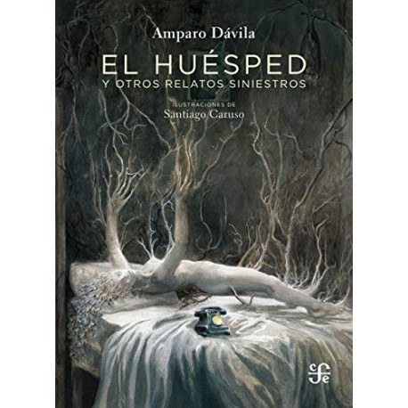 El huésped y otros relatos siniestros Amparo Dávila El huésped y otros relatos siniestros Amparo Dávila