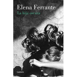 La hija oscura Elena Ferrante