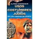Usos y costumbres de los Judíos en los tiempos de Cristo Alfred Edersheim