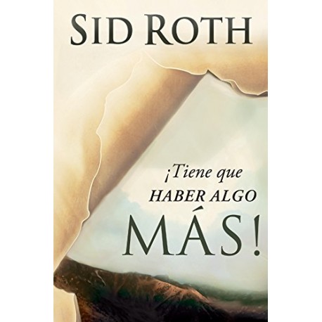 ¡Tiene que Haber Algo Más! Sid Roth