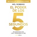 El poder de los 5 segundos: Sé valiente en el día a día y transforma tu vida Mel Robbins