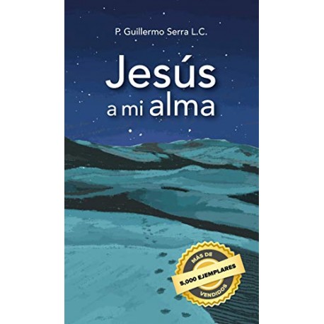 Jesús a mi alma Guillermo Serra