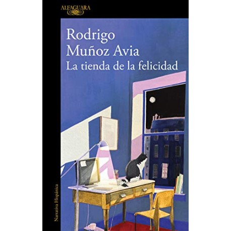 La tienda de la felicidad Rodrigo Muñoz Avia