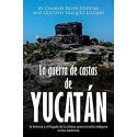La guerra de castas de Yucatán        Charles River Editors