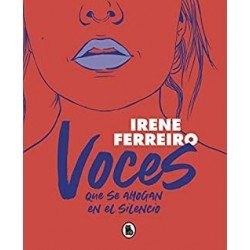 Voces que se ahogan en el silencio   Irene Ferreiro