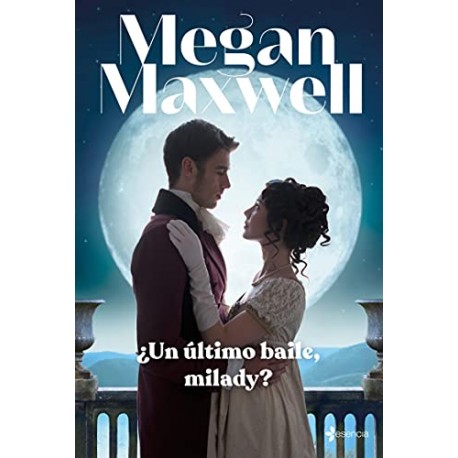 ¿Un último baile, milady? Megan Maxwell