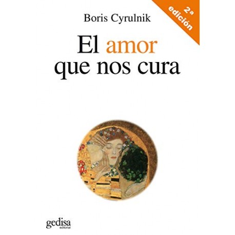 El amor que nos cura Boris Cyrulnik