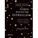 Somos polvo de estrellas José Maza