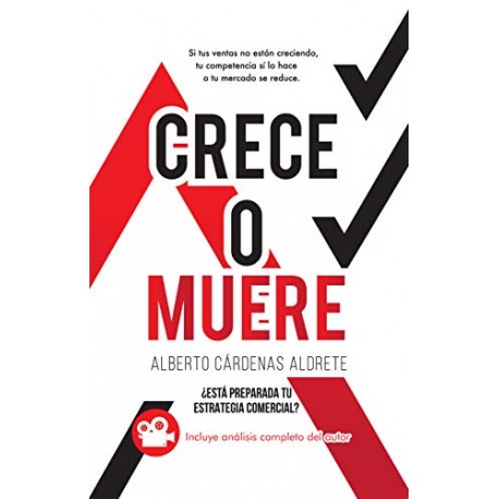 CRECE o MUERE: ¿Esta preparada tu estrategia comercial? Alberto Cárdenas Aldrete CRECE o MUERE: ¿Esta preparada tu estrategia comercial? Alberto Cárdenas Aldrete