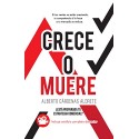 CRECE o MUERE: ¿Esta preparada tu estrategia comercial? Alberto Cárdenas Aldrete