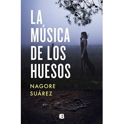 La música de los huesos    Nagore Suárez