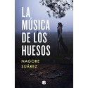 La música de los huesos    Nagore Suárez