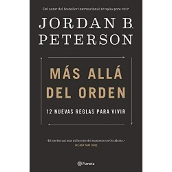 Más allá del orden 12 nuevas reglas para vivir Jordan B. Peterson