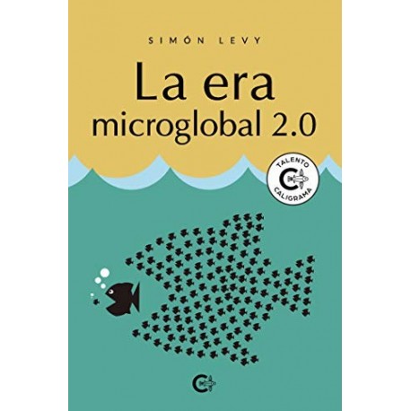 La era microglobal 2.0 Simón Levy