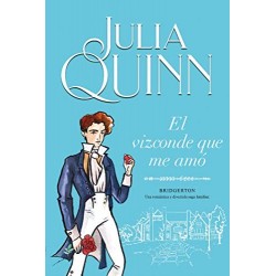 El vizconde que me amó (Bridgerton 2) Julia Quinn