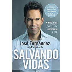 Salvando vidas: Cambia tus hábitos, cambia tu vida José Fernandez