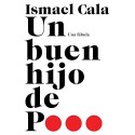 Un buen hijo de p... Ismael Cala