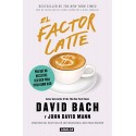 El factor Latte: Por qué no necesitas ser rico para vivir como rico David Bach