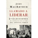 Llamado a liderar: 26 lecciones de liderazgo de la vida del Apóstol Pablo John F. MacArthur