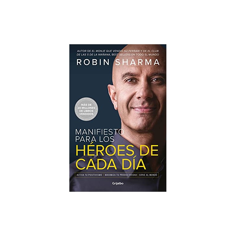 Manifiesto para los héroes de cada día: Activa tu positivismo, maximiza tu  productividad, sirve al mundo Robin Sharma - Biblioteca Online donde  Comprar Ebooks en PDF, EPUB o MOBI (Kindle)