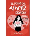 El Poder del Amor Propio: 7 claves poderosas para amarte cada día más Rubí Picazo