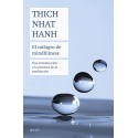 El milagro de mindfulness: Una introducción a la práctica de la meditación Thich Nhat Hanh