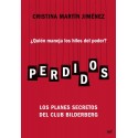 Perdidos: ¿Quién maneja los hilos del poder? Los planes secretos del Club Bilderberg Cristina Martín Jiménez