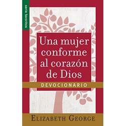 Una mujer conforme al corazón de Dios Devocionario Elizabeth George