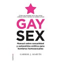 Gay Sex: Manual sobre sexualidad y autoestima erótica para hombres homosexuales Gabriel J. Martín