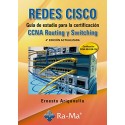REDES CISCO. Guía de estudio para la certificación CCNA Routing y Switching. 4ª edición actualizada Ernesto Ariganello