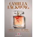 Una jaula de oro: La venganza de una mujer es bella y brutal Camilla Läckberg