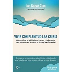 VIVIR CON PLENITUD LAS CRISIS Jon Kabat-Zinn