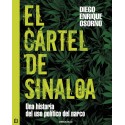El cártel de Sinaloa: Una historia del uso político del narco Diego Enrique Osorno