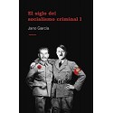 El siglo del socialismo criminal Jano García