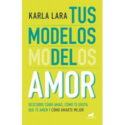 Tus modelos del amor Karla Lara