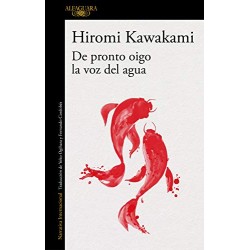 De pronto oigo la voz del agua Hiromi Kawakami