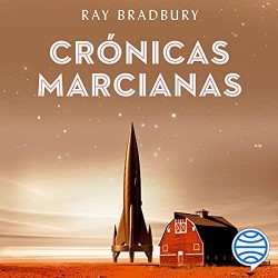 Audiolibro Crónicas Marcianas Ray Bradbury