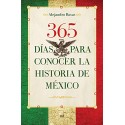 365 días para conocer la historia de México Alejandro Rosas