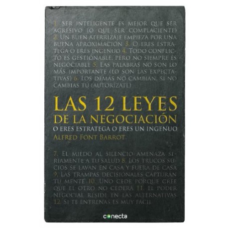 Las 12 leyes de la negociación: O eres estratega o eres un ingenuo Alfred Font Barrot