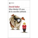 Miss Merkel El caso de la canciller jubilada David Safier