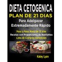 Dieta Cetogénica Plan De 21 Días Para Adelgazar Extremadamente Katey Lyon