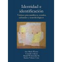 Identidad e identificación: Vértices psicoanalíticos, sociales, culturales y neurobiológicos Ana Maria Wiener