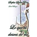 Lo que tú desees de mí Sophie Saint Rose