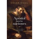 Apóstol para las naciones: La vida y los tiempos de Pablo de Tarso Cesar Vidal