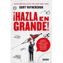 ¡Hazla en grande! Gary Vaynerchuk