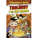 Trolardy y el pan dorado Trolerotutos y Hardy