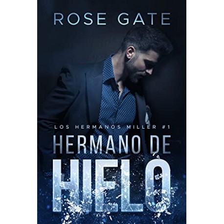 Hermano de hielo ROSE GATE