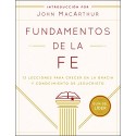 Fundamentos de la Fe (Guía del Líder): 13 Lecciones para Crecer en la Gracia y Conocimiento de Jesucristo John MacArthur